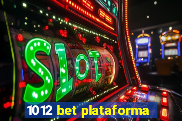 1012 bet plataforma